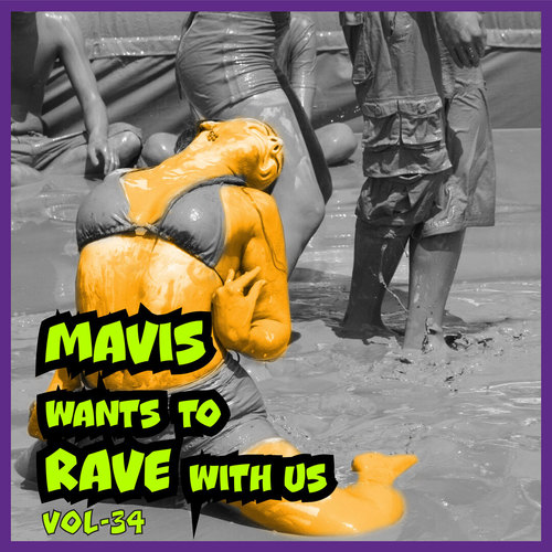 MAVIS Wants to RAVE with Us! Vol. 34 (Explicit)