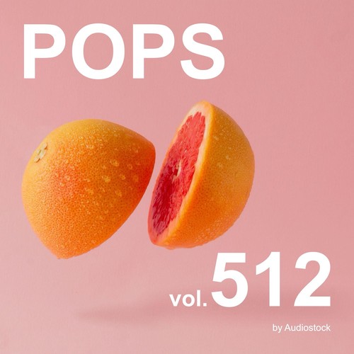 POPS, Vol. 512 -Instrumental BGM- by Audiostock