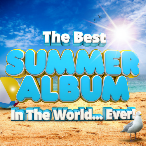 The Best Summer Album In The World...Ever! (Explicit)
