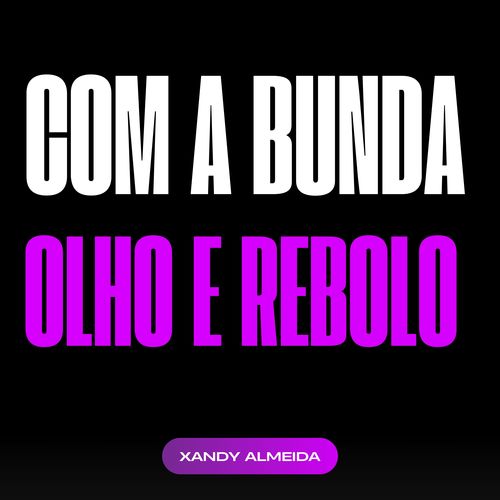 Com a Bunda Olho e Rebolo (Explicit)