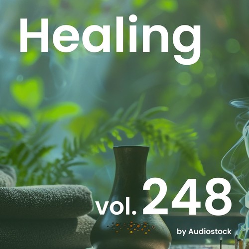 ヒーリング, Vol. 248 -Instrumental BGM- by Audiostock