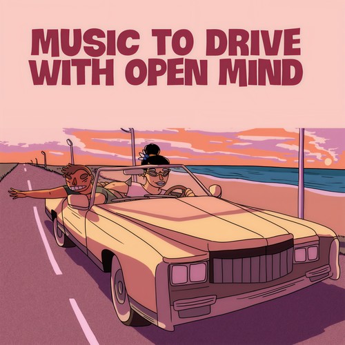 Music To Drive With Open Mind (With Open Mind)