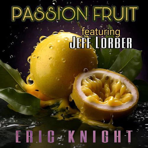 Passion Fruit (feat. Jeff Lorber)