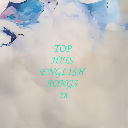 TOP HITS ENGLISH SONGS 28