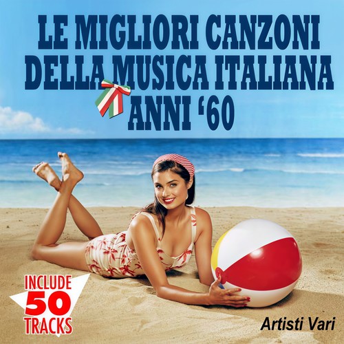 Le migliori canzoni della musica italiana anni '60