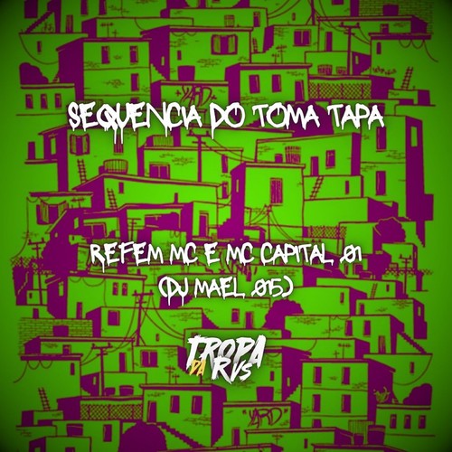 Sequencia do Toma Tapa (Explicit)