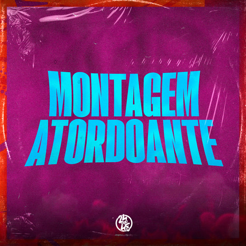 Montagem Atordoante (Explicit)