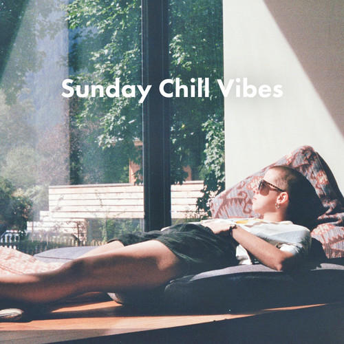 Sunday Chill Vibes (Explicit)