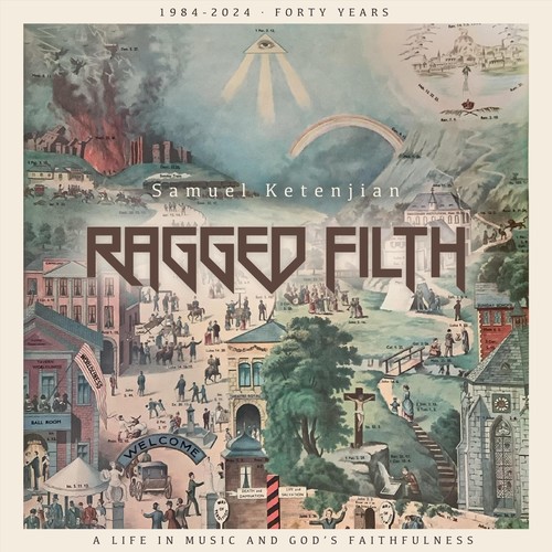 Ragged Filth: 1984-2024 Forty Years (A Life in Music and God's Faithfulness)