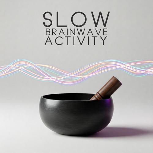 Slow Brainwave Activity: Deeply Relaxing Tibetan Singing Bowls