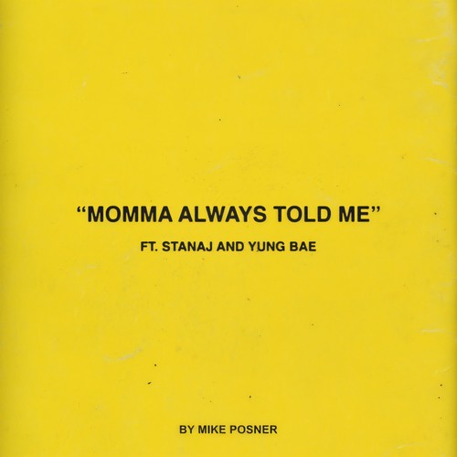 Momma Always Told Me (feat. Stanaj & Yung Bae) [Explicit]