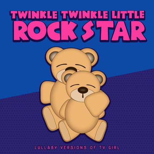 Lullaby Versions of TV Girl