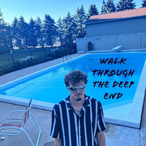 Walk Through The Deep End (Explicit)