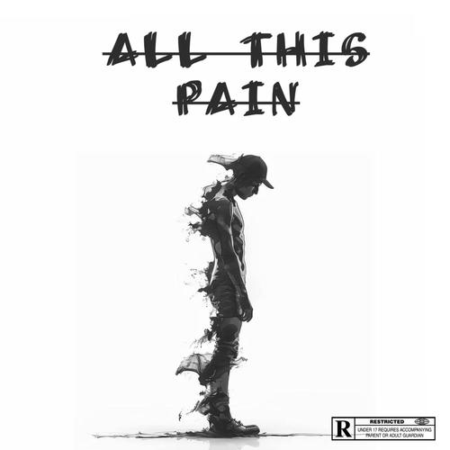 All This Pain (Explicit)