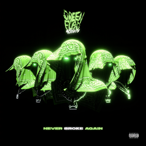 Never Broke Again Presents: Green Flag Activity (Explicit)