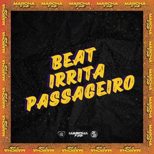 BEAT IRRITA PASSAGEIRO (Explicit)