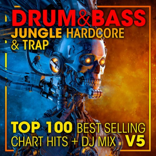 Drum & Bass, Jungle Hardcore and Trap Top 100 Best Selling Chart Hits + DJ Mix V5