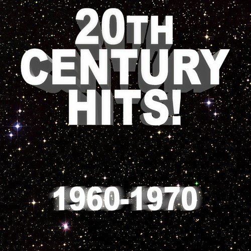 20th Century Hits! 1960 - 1970