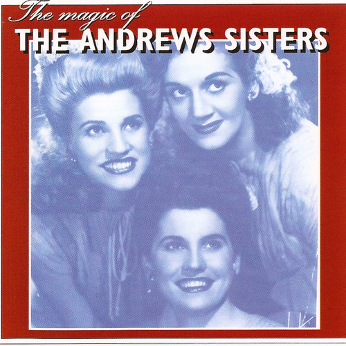 The Magic Of The Andrews Sisters