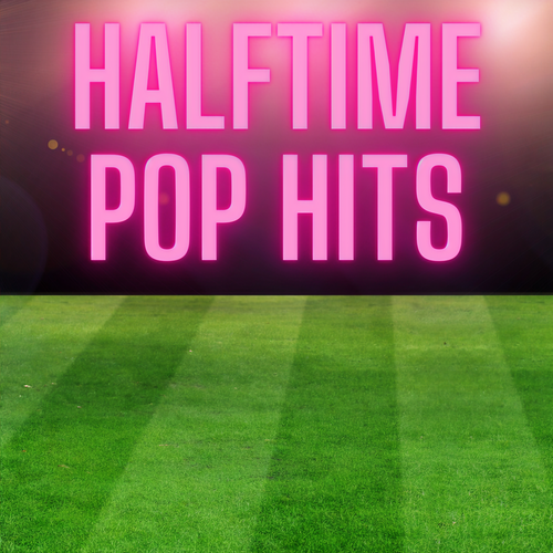 Halftime Pop Hits (Explicit)