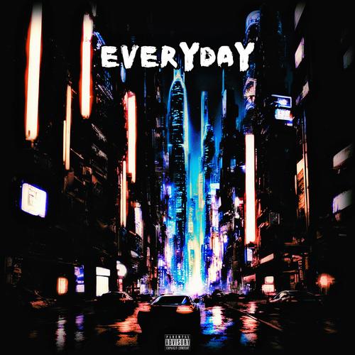 Everyday (feat. VIRR & hbk jacobbb) [Explicit]