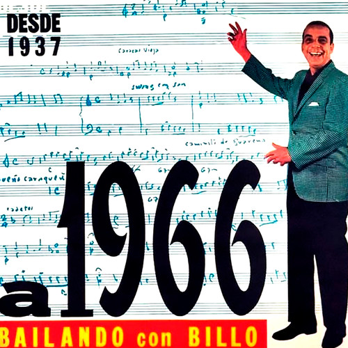 Desde 1937 a 1966 Bailando Con Billo