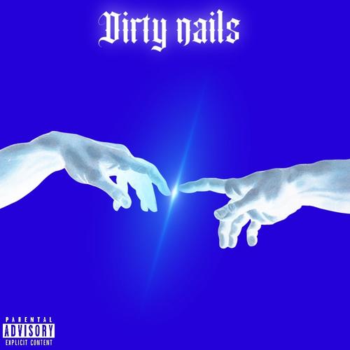 Dirty nails (Explicit)