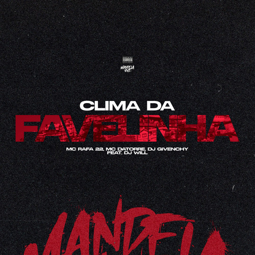 Clima da Favelinha (feat. DJ Will) [Explicit]
