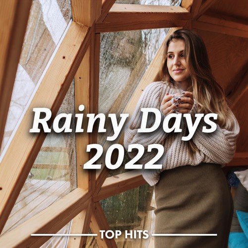 Rainy Days 2022 (Explicit)