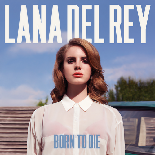 Born To Die (Explicit)