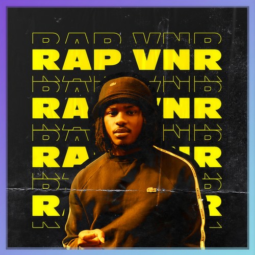 RAP VNR : STEET RAP, TRAP & DRILL (Explicit)