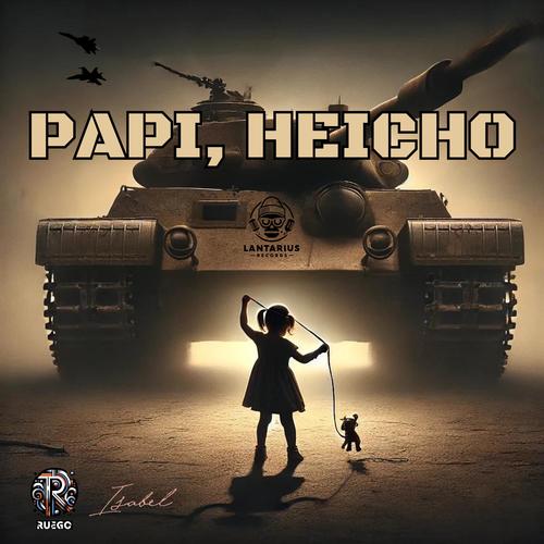 Papi, heicho (feat. Isabel) [Explicit]