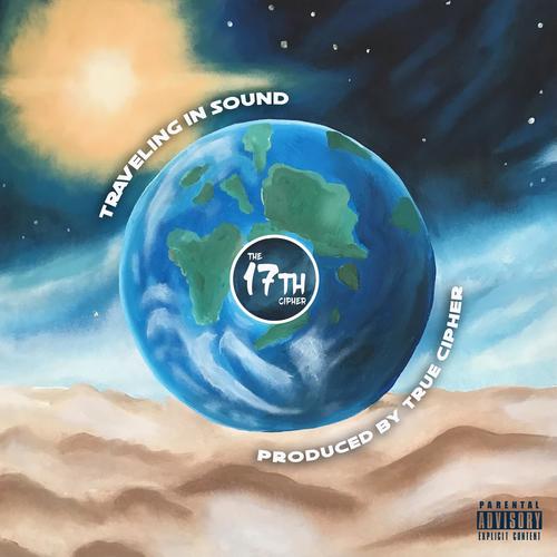 The 17th Cipher presents... Traveling in Sound (Explicit)
