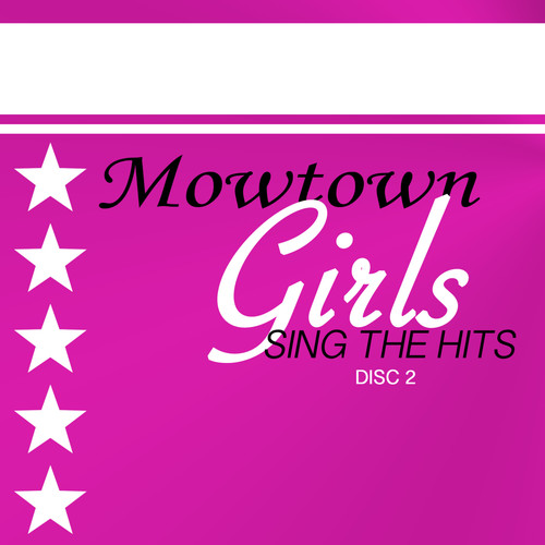 Motown Girls Sing The Hits Disc 2