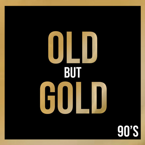 Old But Gold 90's (Explicit)