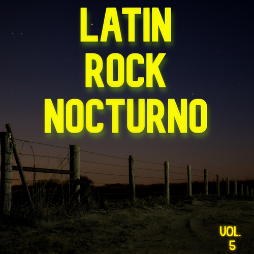 Latin Rock Nocturno Vol. 5 (Explicit)