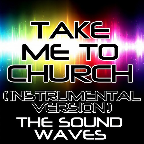 Take Me to Church (Instrumental Version)