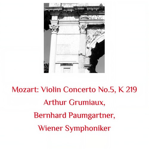 Mozart: Violin Concerto No.5, K 219