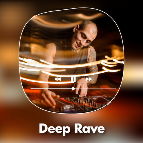 Deep Rave (Explicit)