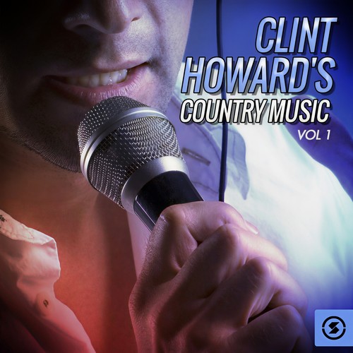 Clint Howard's Country Music, Vol. 1