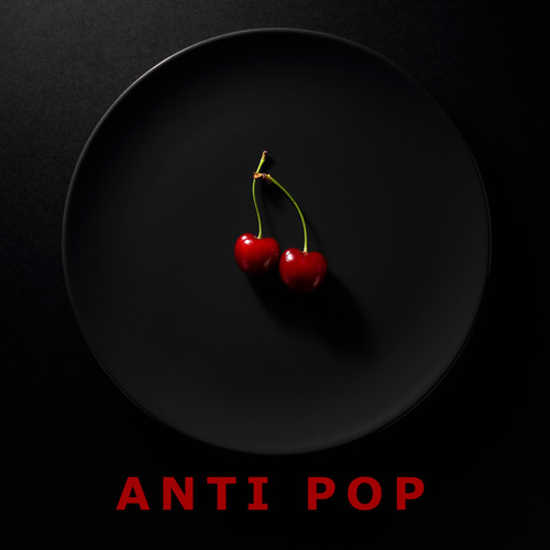 Anti Pop (Explicit)