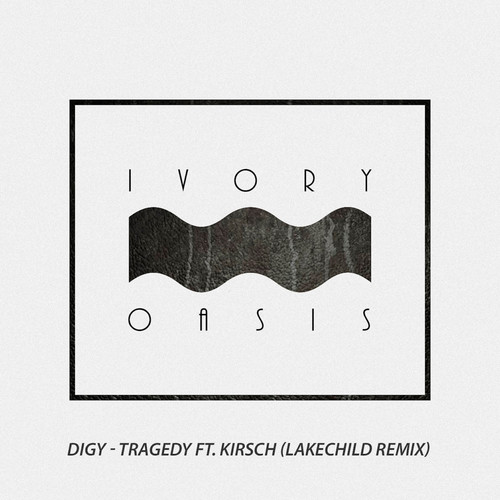 Tragedy (Lakechild Remix)