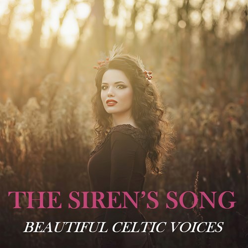 The Siren's Song: Beautiful Celtic Voices