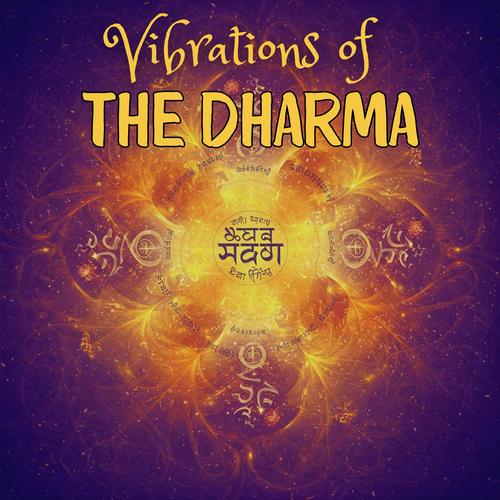 Mystic Vibrations of the Dharma