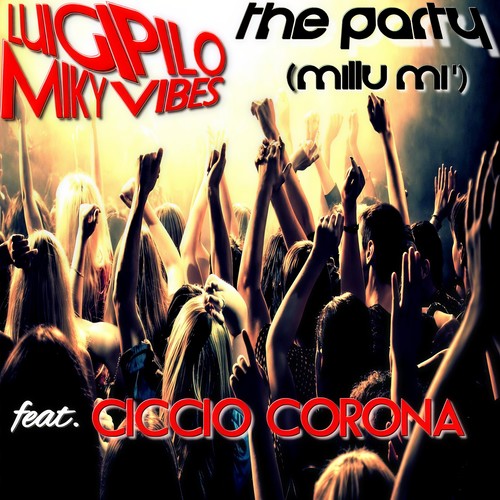 The Party (Millu Mì) [feat. Ciccio Corona]