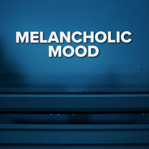 Melancholic Mood (Explicit)