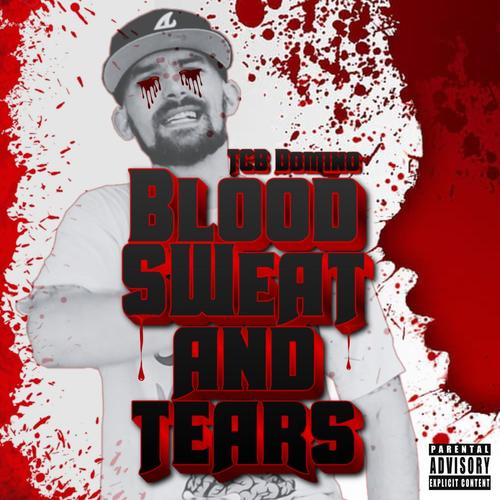 Blood Sweat and Tears (Explicit)