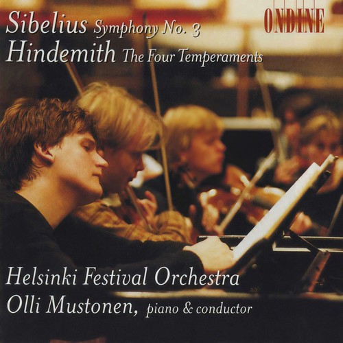 SIBELIUS, J.: Symphony No. 3 / HINDEMITH, P.: The 4 Temperaments (Mustonen, Helsinki Festival Orchestra)