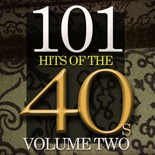 101 Hits of The Forties, Vol. 2