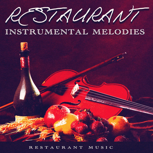 Restaurant Instrumental Melodies